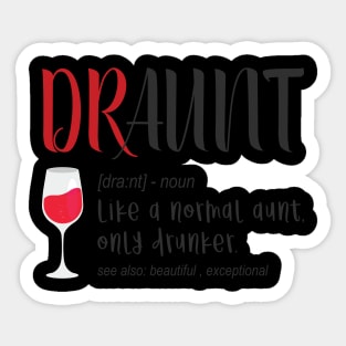 Draunt Aunt Tshirt Sticker